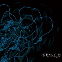 Kehlvin - The Orchard Of Forking Paths 